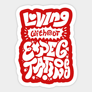 Loving Without Expectations - Red Version Sticker